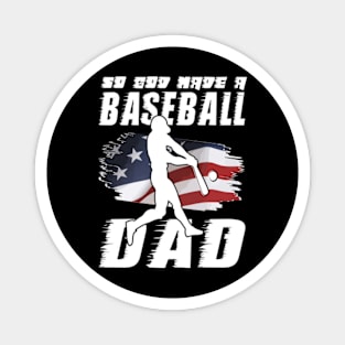 So God Made Me A Baseball Dad Magnet